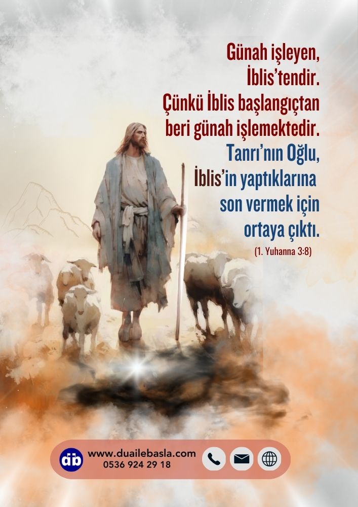 İblis’in yaptıklarına son vermek için