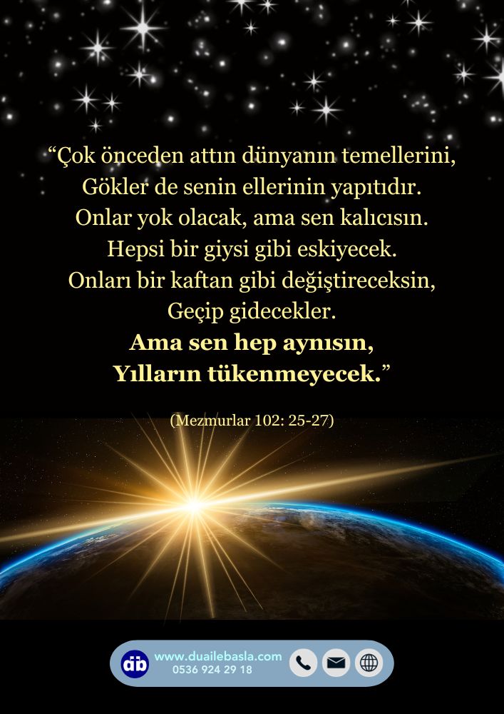 Sen hep aynısın, yılların tükenmeyecek.
