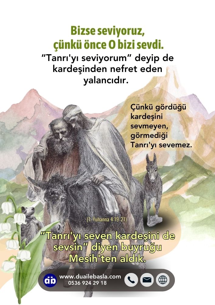 Tanrı’yı seven kardeşini de sevsin