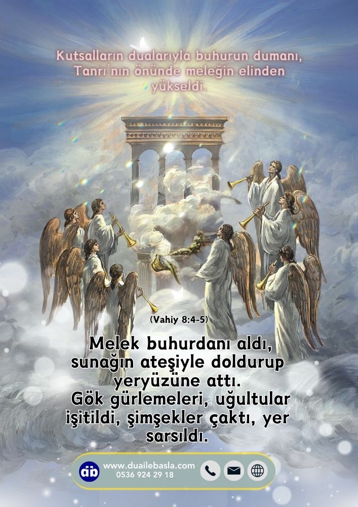 Vahiy 8 Buhurun dumanı Tanrı’nın önünde yükseldi