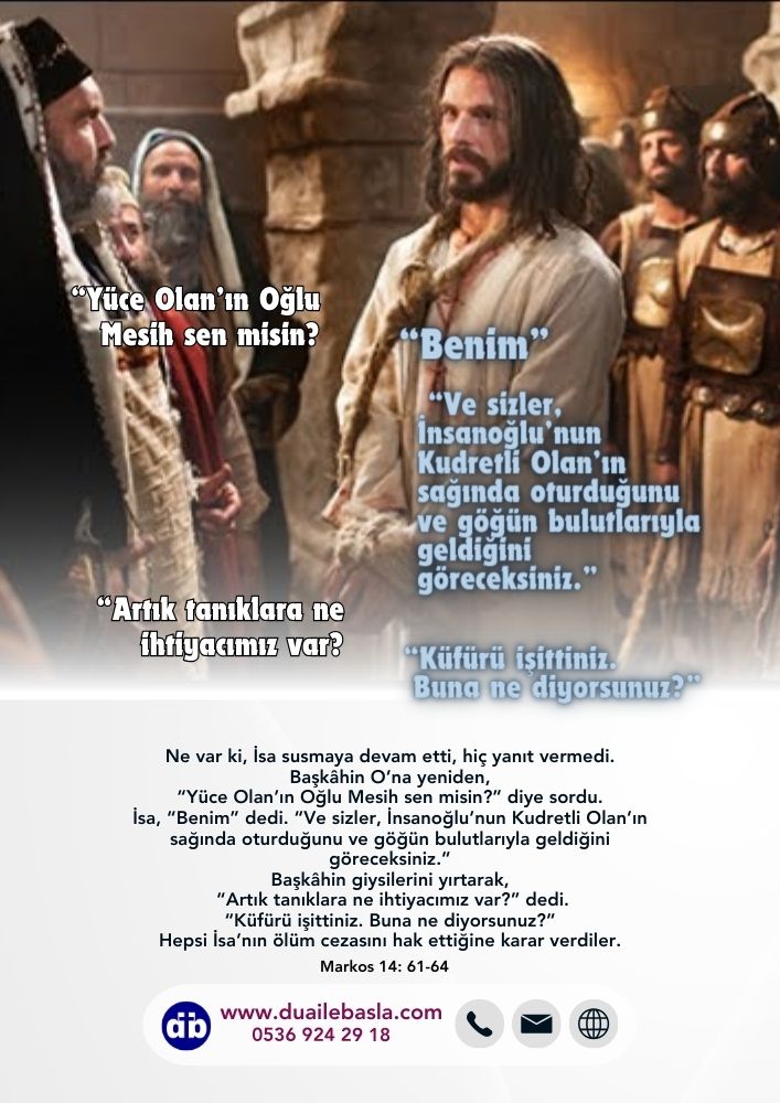 Paskalya/Diriliş Bayramı, Markos 14, Yuce Olanın Oglu Mesih sen misin?
