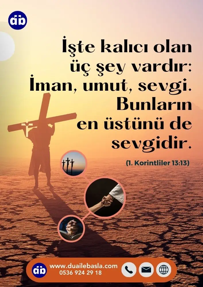 1. Korint. 13 Bunların en üstünü de sevgidir 