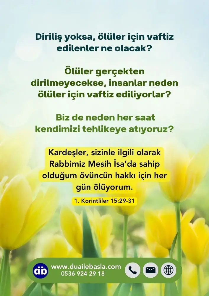 Diriliş yoksa (1. Korintliler 15: 29-31)
