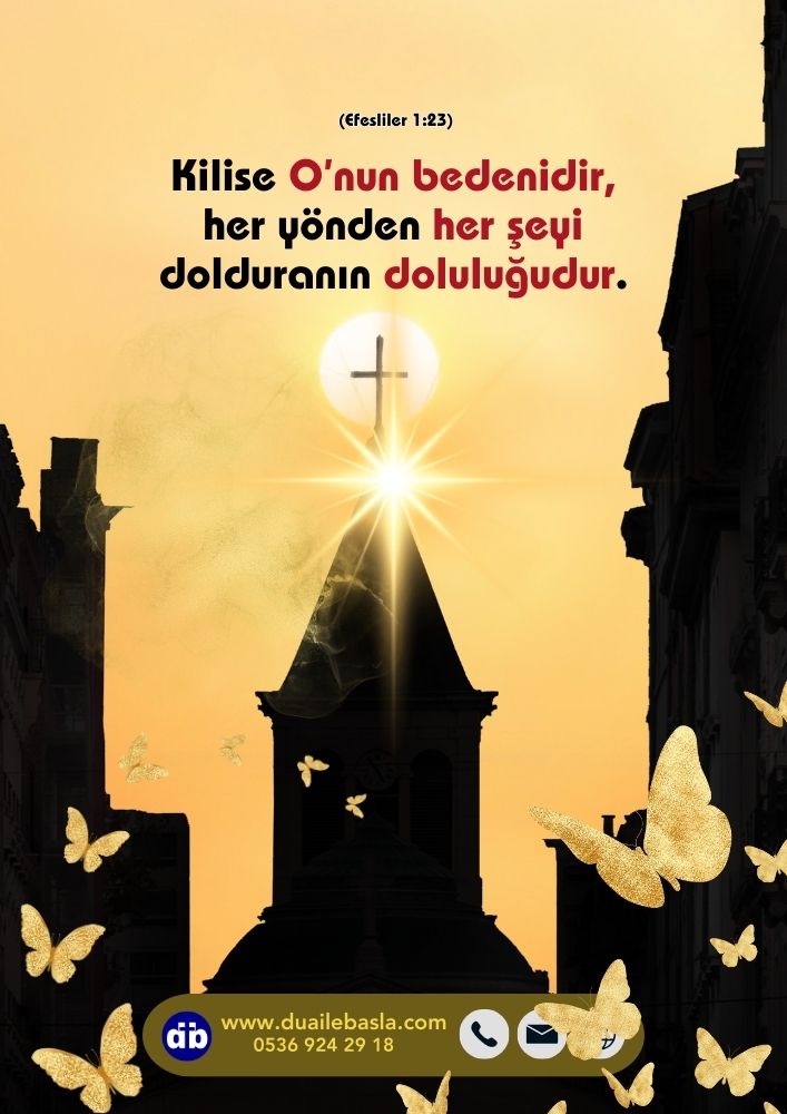 Efesliler 1:23 Kilise [Mesih’in] bedenidir
