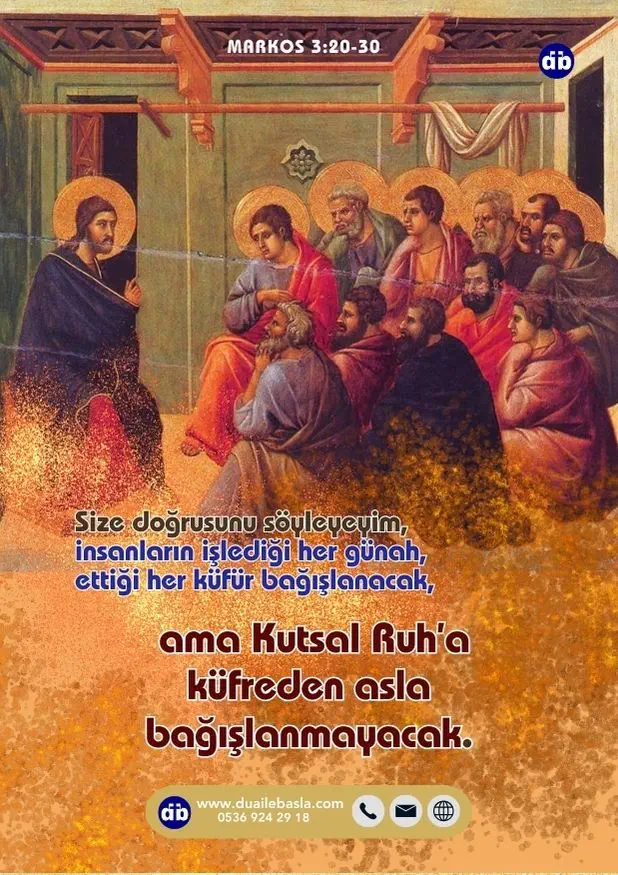 (Markos 3:28-29) Size doğrusunu söyleyeyim, insanların işlediği her günah, ettiği her küfür bağışlanacak, ama Kutsal Ruh’a küfreden asla bağışlanmayacak. Bunu yapan, asla silinmeyecek bir