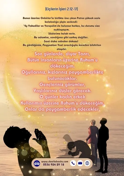 (Elçilerin İşleri 2: 12-17) Bütün insanların üzerine Ruhum’u dökeceğim