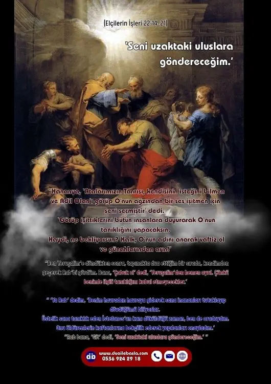 (Elçilerin İşleri 22: 14-21) “Rab bana, ‘Git’ dedi, ‘Seni uzaktaki uluslara göndereceğim.’