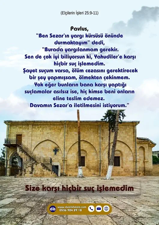 (Elçilerin İşleri 25: 9-11) Davamın Sezar’a iletilmesini istiyorum.