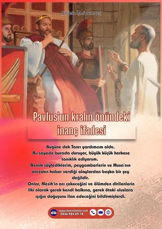 (Elçilerin İşleri 26: 19-23) Pavlus'un kralın önündeki inanc ifadesi