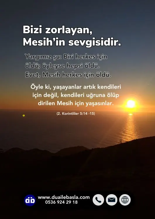 (2. Kor. 5: 14-15) Yargımız şu: Biri herkes için öldü; öyleyse hepsi öldü. Evet, Mesih herkes için öldü.